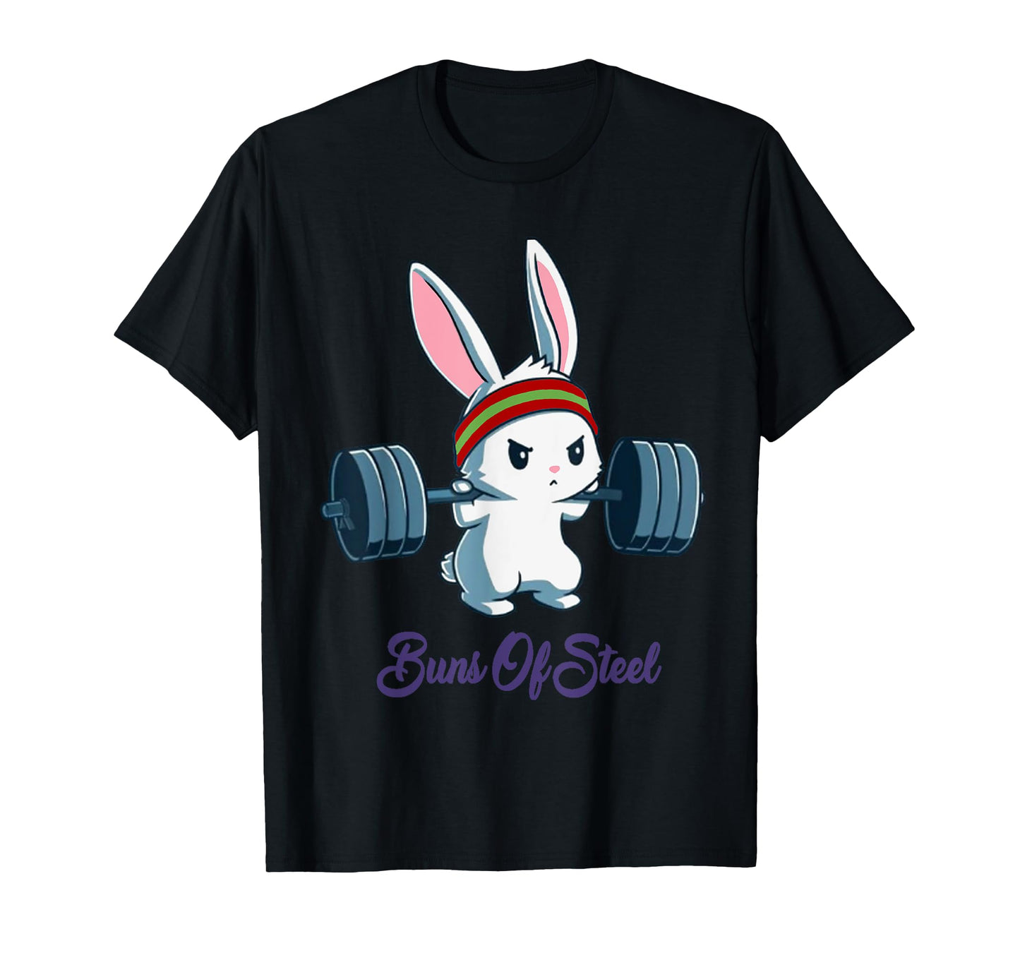 Buns Of Steel Fitness Rabbit Bunny Lover Gym Workout T-Shirt T-Shirt