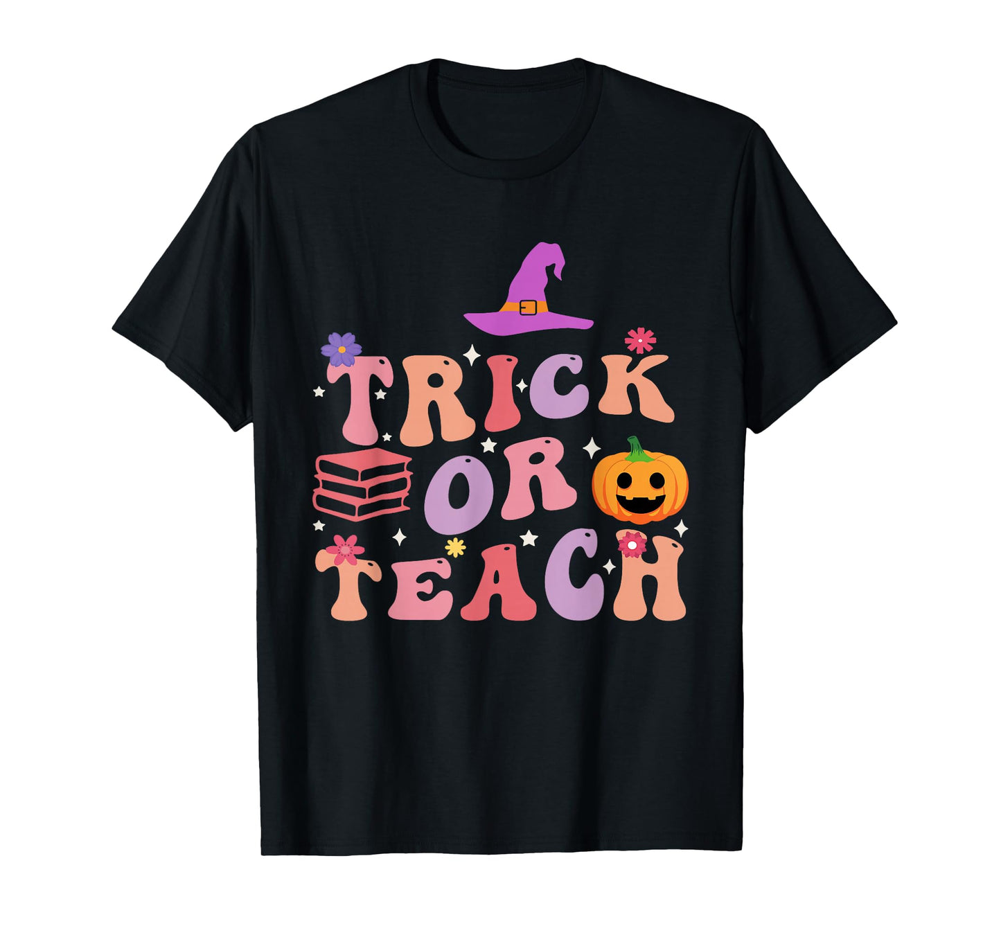 Trick Or Teach Halloween Teacher Pumpkin Witch T-Shirt