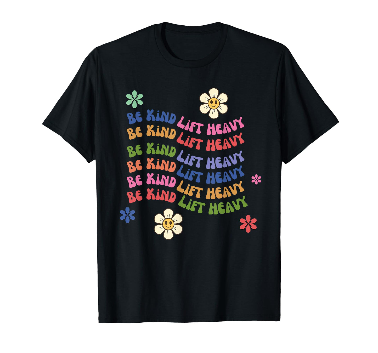 Groovy Be kind lift heavy Weightlifter cute gym workout T-Shirt