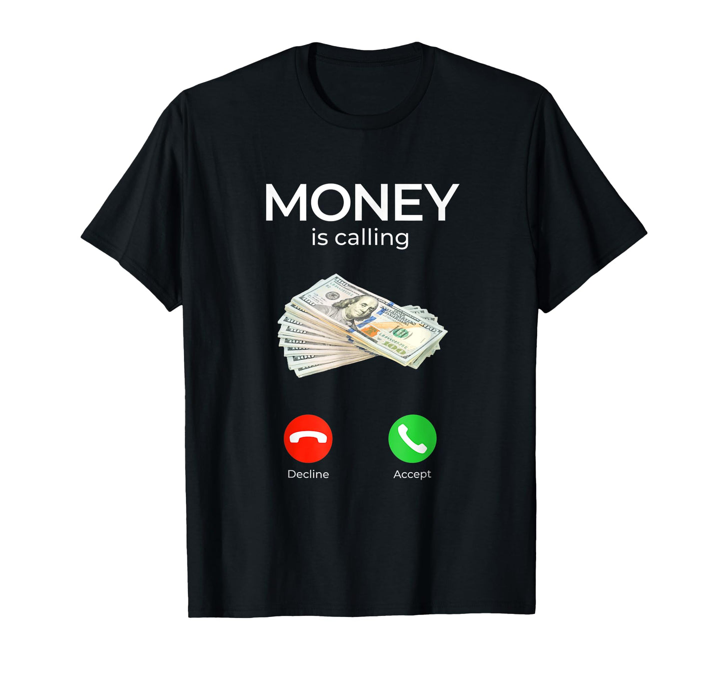 Sarcastic funny Money Is Calling Cash Business T-Shirt
