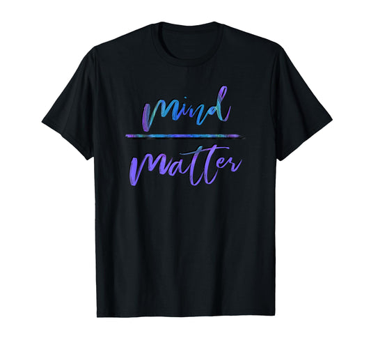 Mind Over Matter Inspiring Gym Design T-Shirt