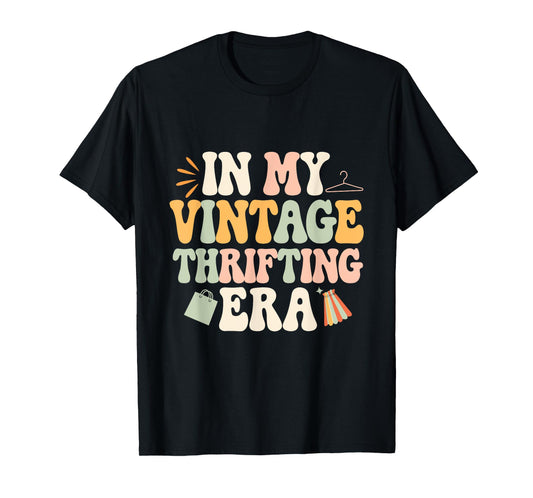 Retro In My Vintage Thrifting Era Vintage In My Era T-Shirt