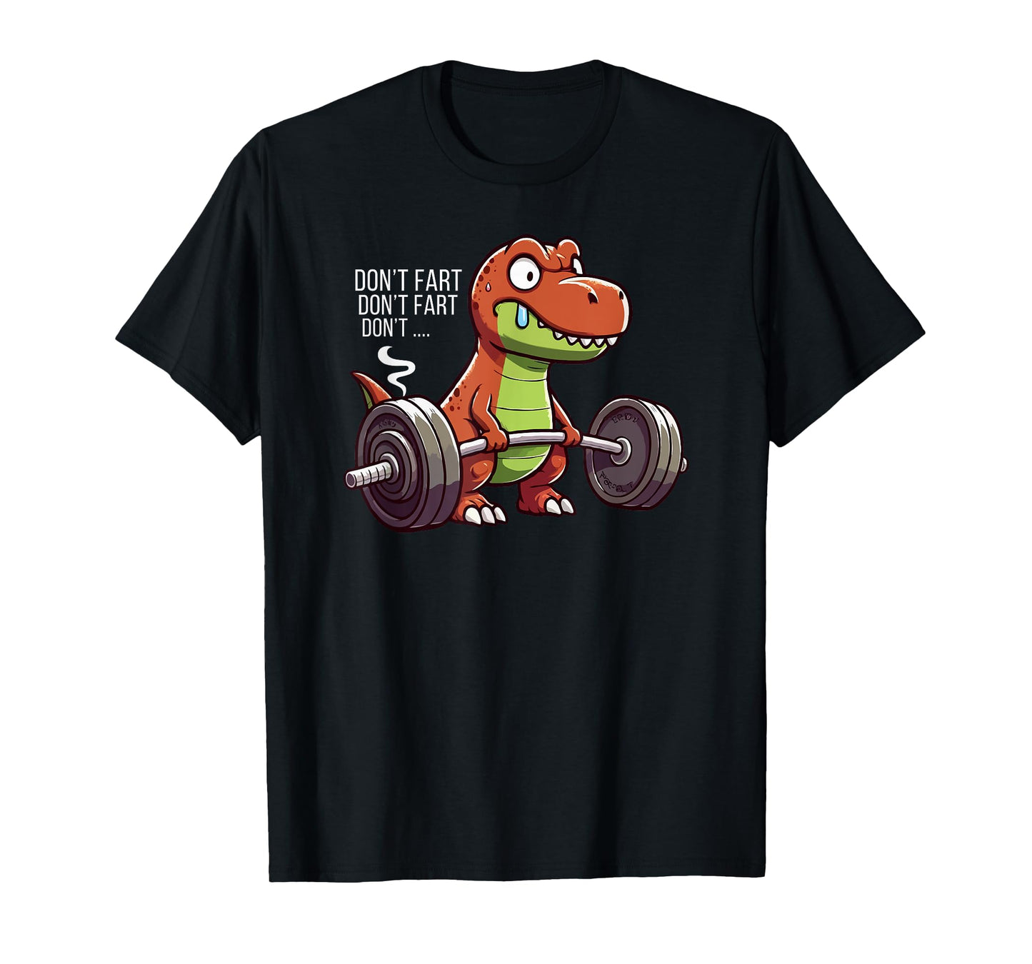 Funny T Rex Dinosaur Weightlifting Gym Workout Don't Fart T-Shirt