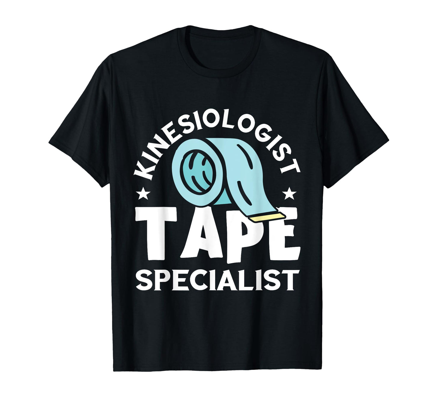 Kinesiologist Tape Specialist Kinesiotherapist Kinesiology T-Shirt