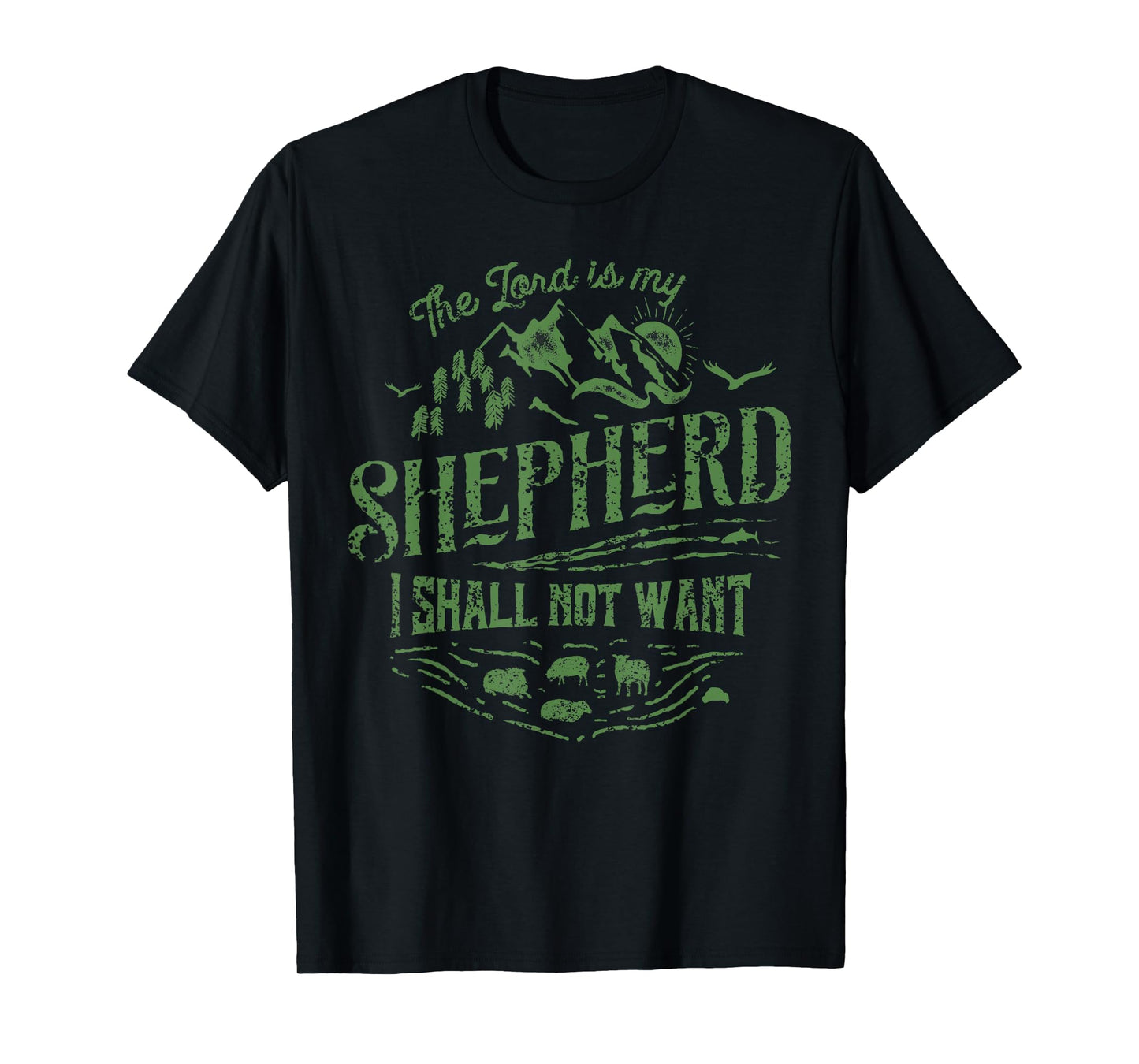 The Lord Is My Shepherd Psalms 23 Christian Tshirt T-Shirt