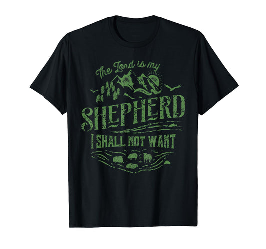 The Lord Is My Shepherd Psalms 23 Christian Tshirt T-Shirt