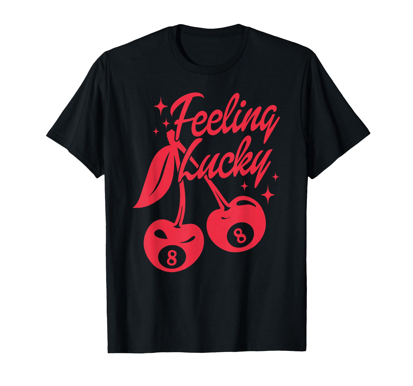 Feeling Lucky Cherry 8 Ball T-Shirt
