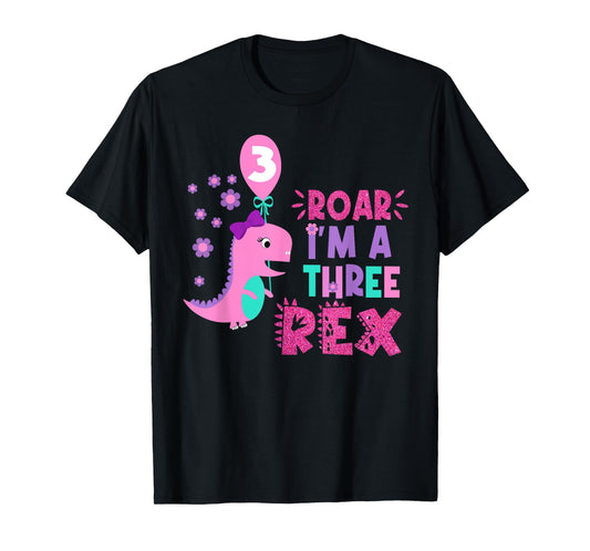 Roar I'm A Three Rex Birthday Girl Dinosaur Lover 3 Year Old T-Shirt