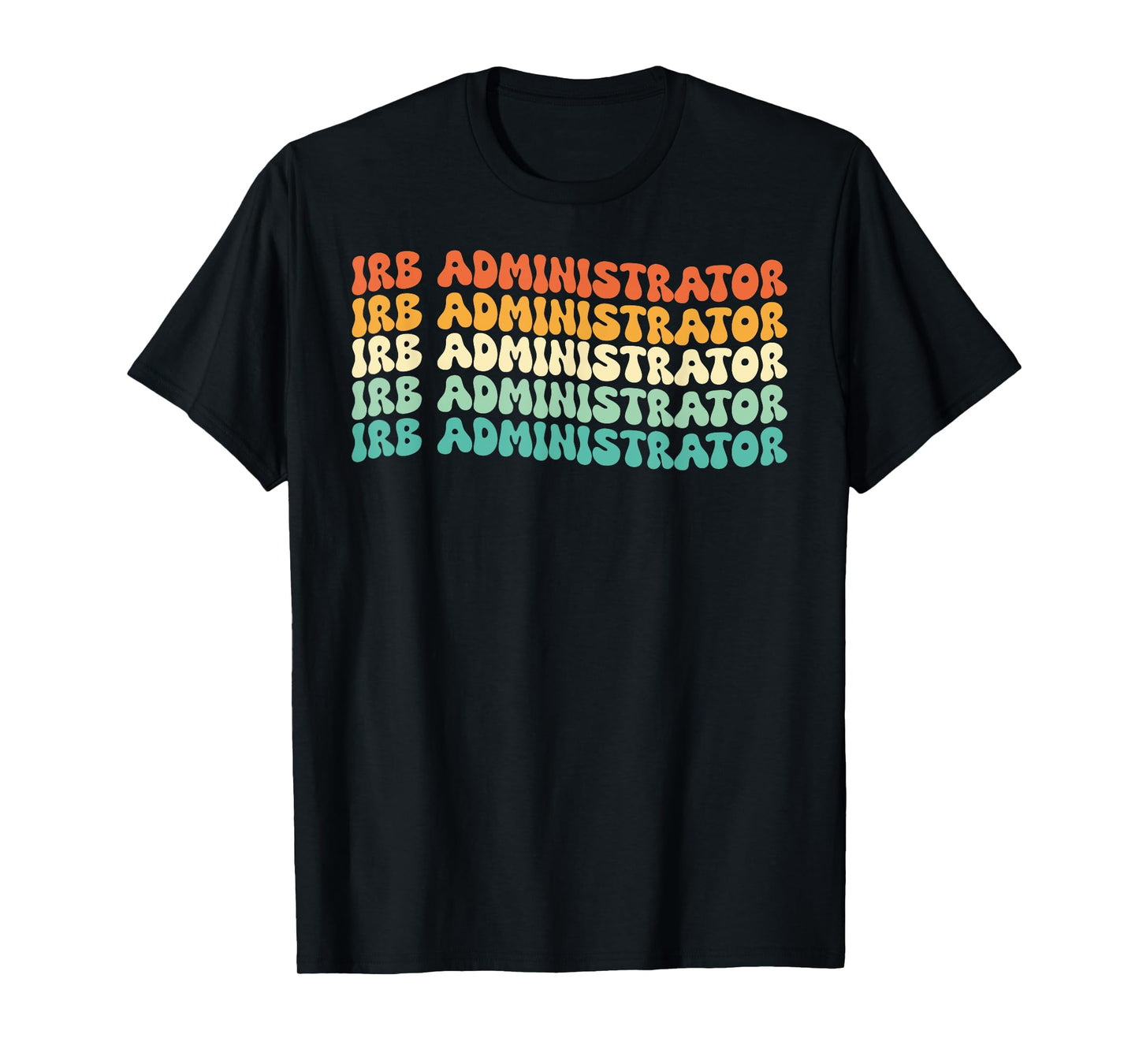 Groovy Irb Administrator Job Title T-Shirt