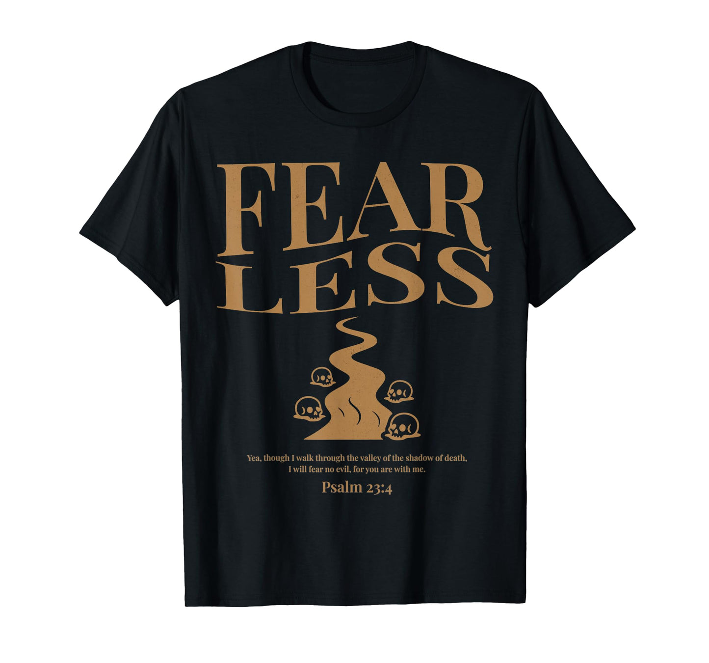 Fearless Psalm 23 4 Vintage Christian Bible Verse Motivation T-Shirt