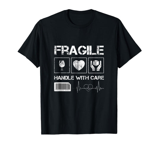 Fragile Handle with Care Graphic Tees & Cool Designs Fun T-Shirt