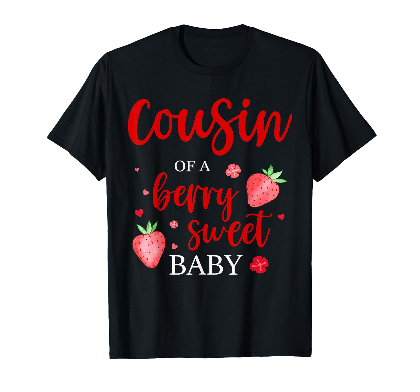 Cousin Of A Berry Sweet One Strawberry Baby First Birthday T-Shirt