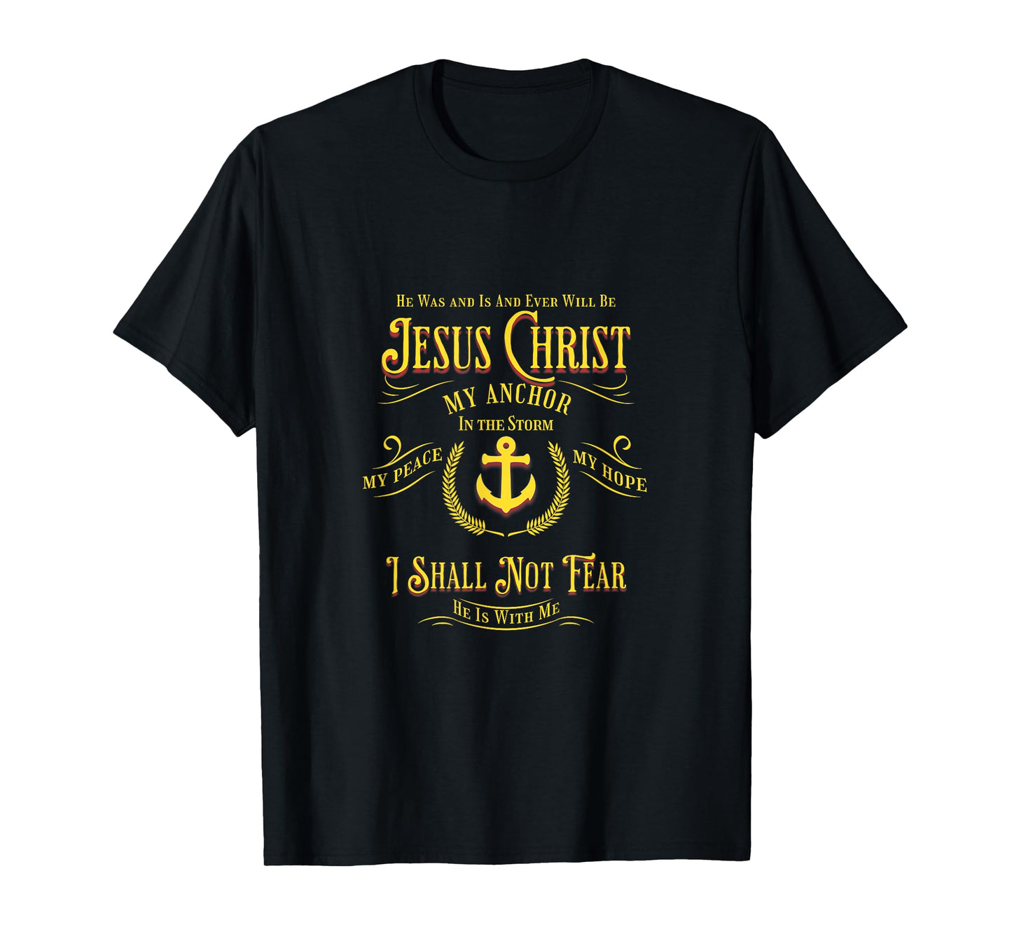 Jesus Christ My Anchor in the Storm Design T-Shirt