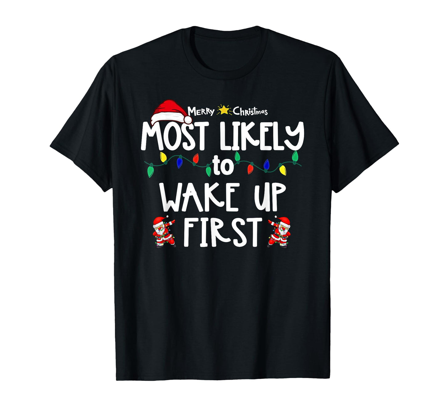 Most Likely to Christmas Shirt Matching Family Pajamas Funny T-Shirt