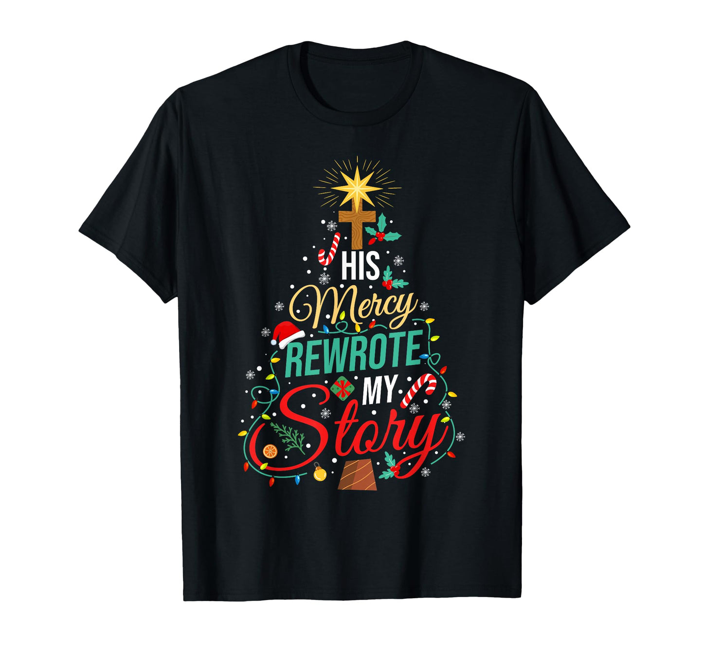 His Mercy Rewrote My Story Bible Christian Christmas Tree T-Shirt