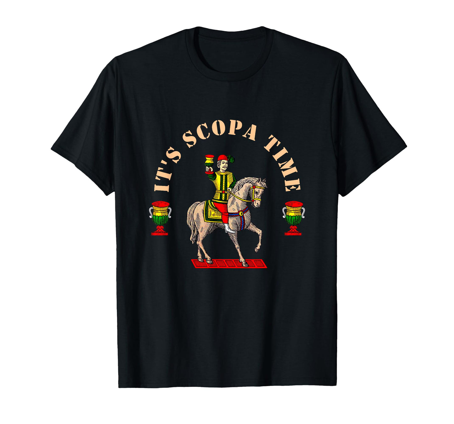 It's Scopa Time Italian Card Game Traditional Horseback T-Shirt