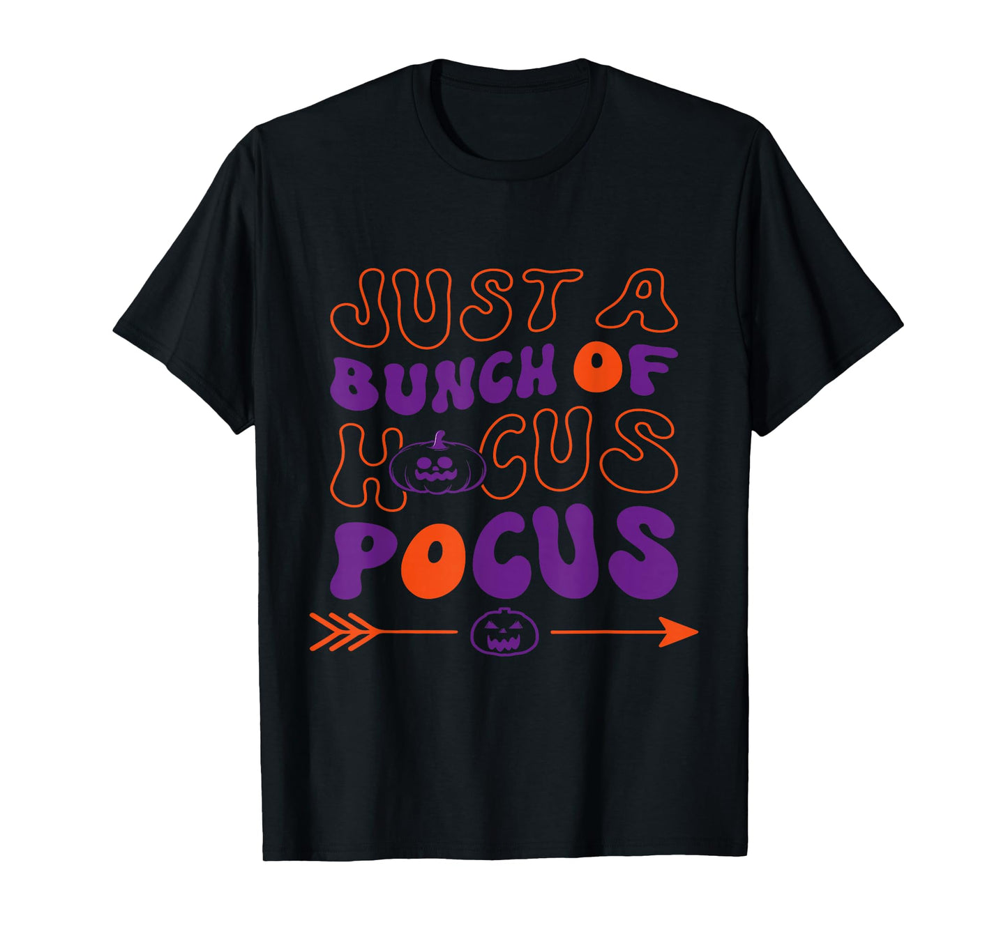 Just a Bunch of Hocus Pocus Funny Halloween Witchy Quote T-Shirt