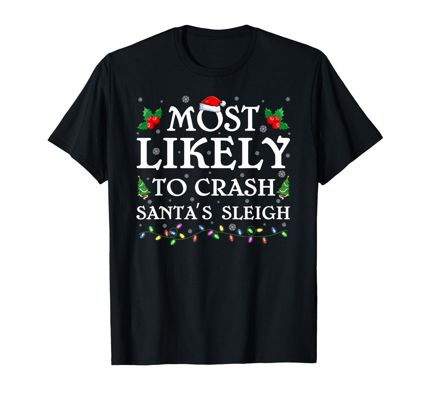 Most Likely to Crash Santa Sleigh Christmas Pajamas T-Shirt