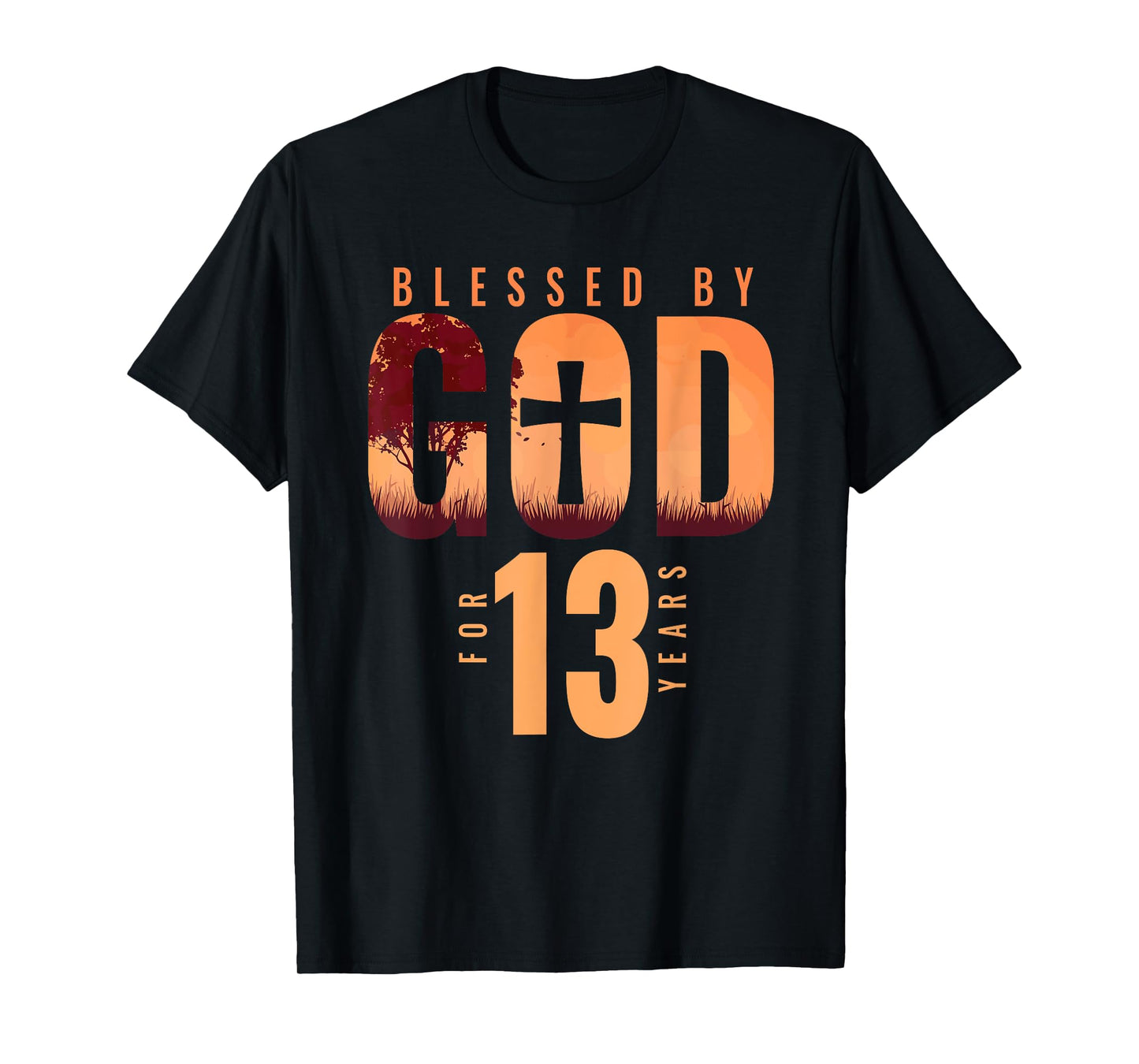 Blessed By God For 13 Years 13th Birthday Religious Theme T-Shirt