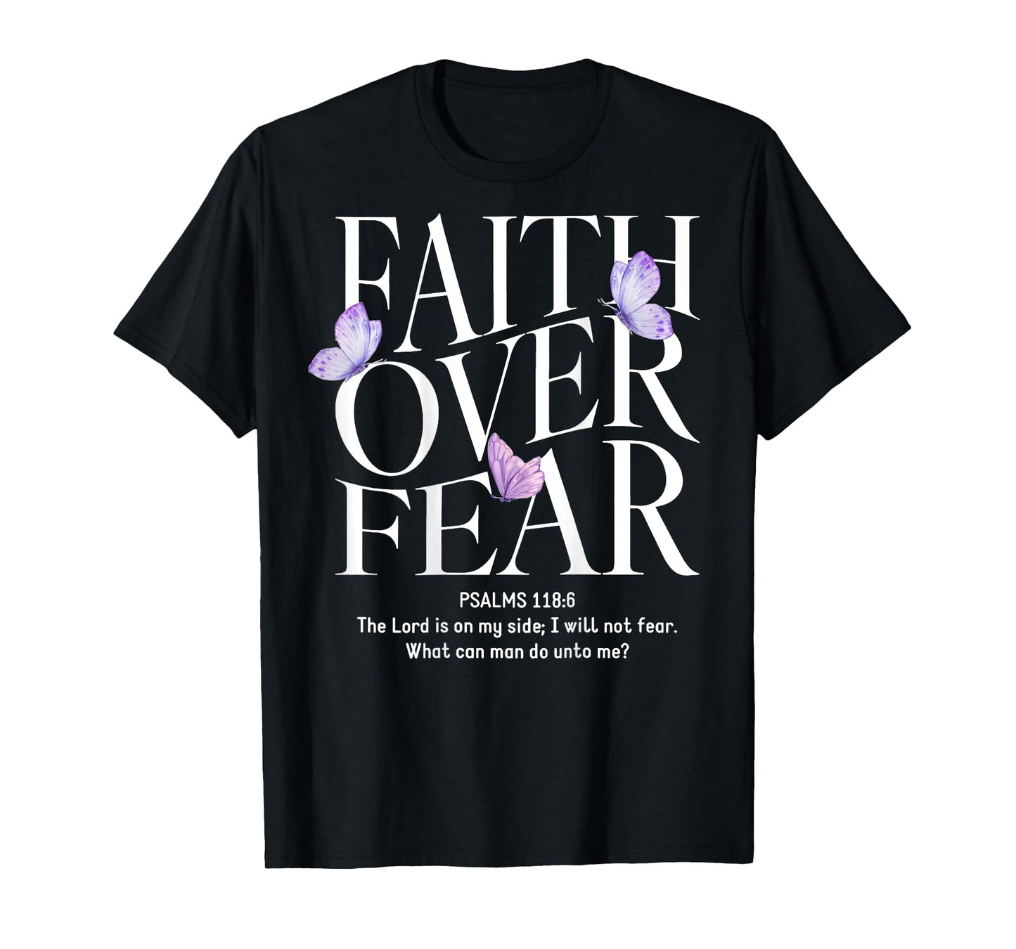 Faith Over Fear Christian (on back) T-Shirt