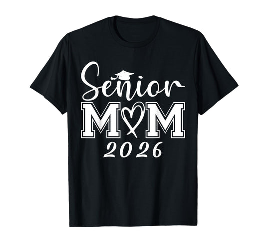 Mom Senior 2026 Proud Mom Of A Class Of 2026 Graduate Mother T-Shirt