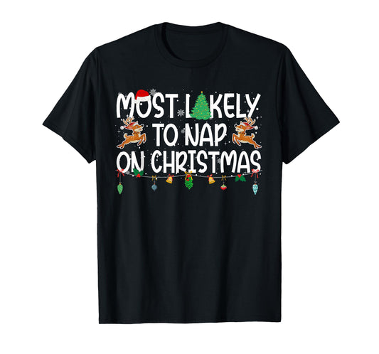 Family Christmas Xmas Most Likely to Nap On Christmas T-Shirt