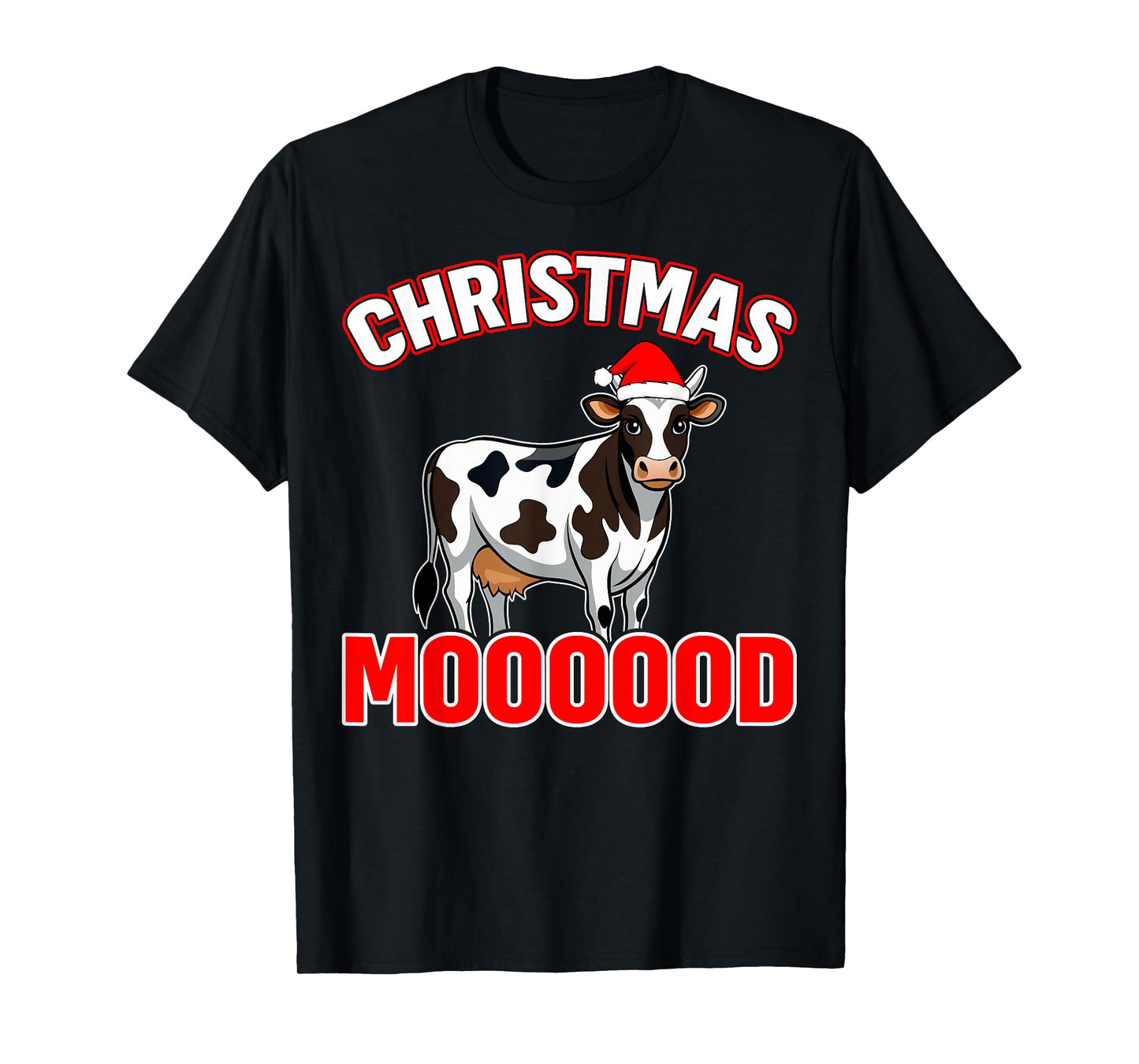 Christmas Moooood - Cow Lover Farmer Santa Hat Xmas Holiday T-Shirt