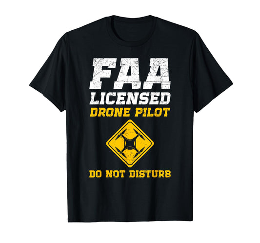 FAA Licensed Drone Pilot T-Shirt