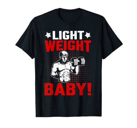 Fitness Motivational Light Weight Baby Ronnie Coleman T-Shirt