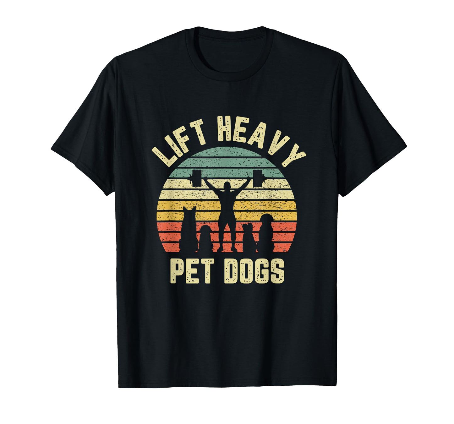 Funny Lift Heavy Pet Dogs Gym Fitness Weight Lifting T-Shirt