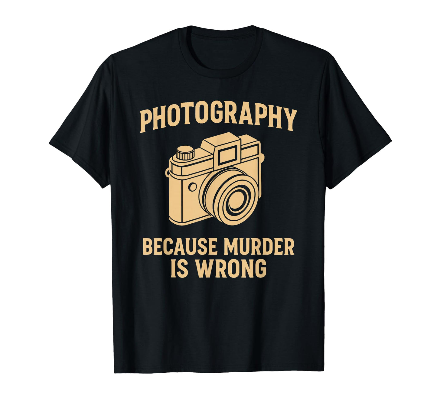 Funny Photography Saying Camera Photographer T-Shirt