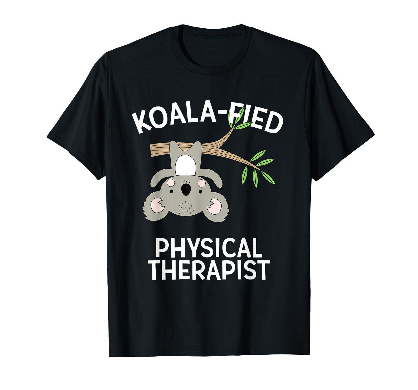Cute Koala PT Gift Physical Therapy Pun T-Shirt T-Shirt