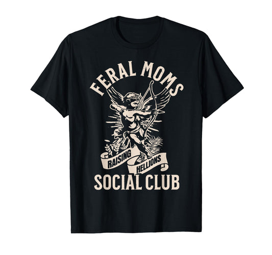 Feral Moms Raising Hellions Social Club, Feral Wife Mom Life T-Shirt