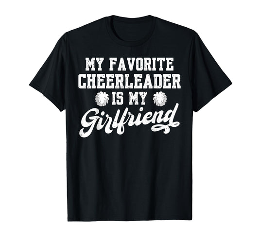 My Favorite Cheerleader Is My Girlfriend Cheer Boyfriend T-Shirt