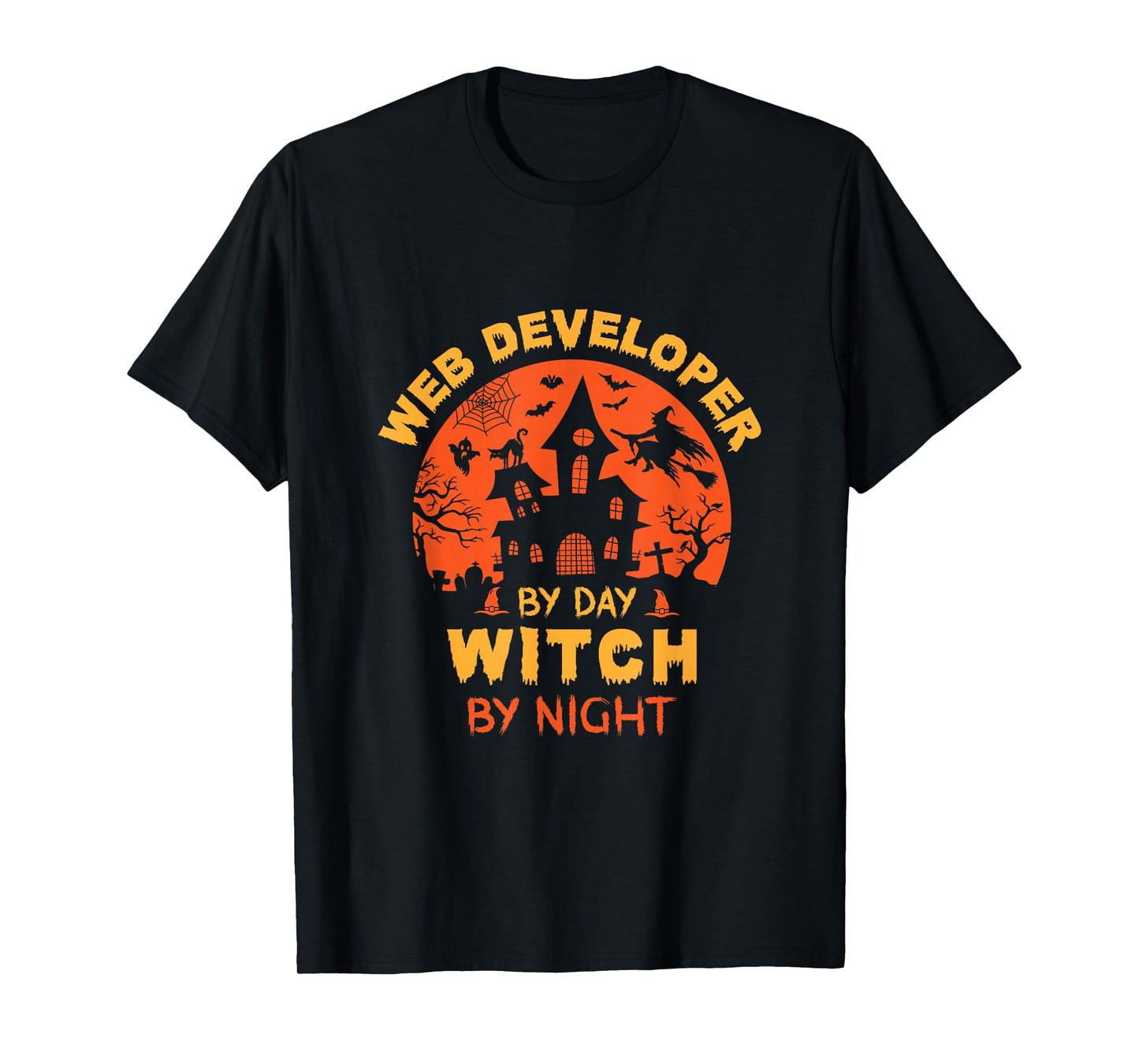Web Developer by Day Witch by Night Funny Halloween T-Shirt