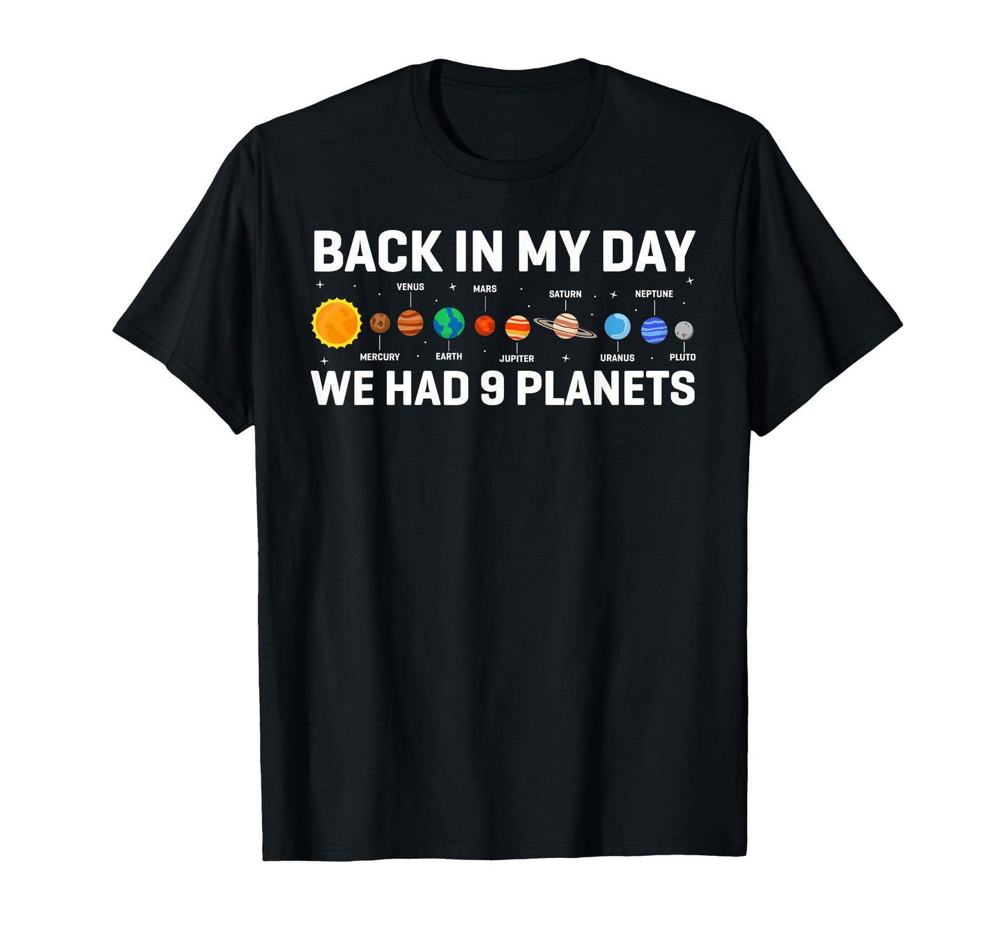 Back In My Days We Had 9 Planets, Pluto Astronomy Space T-Shirt