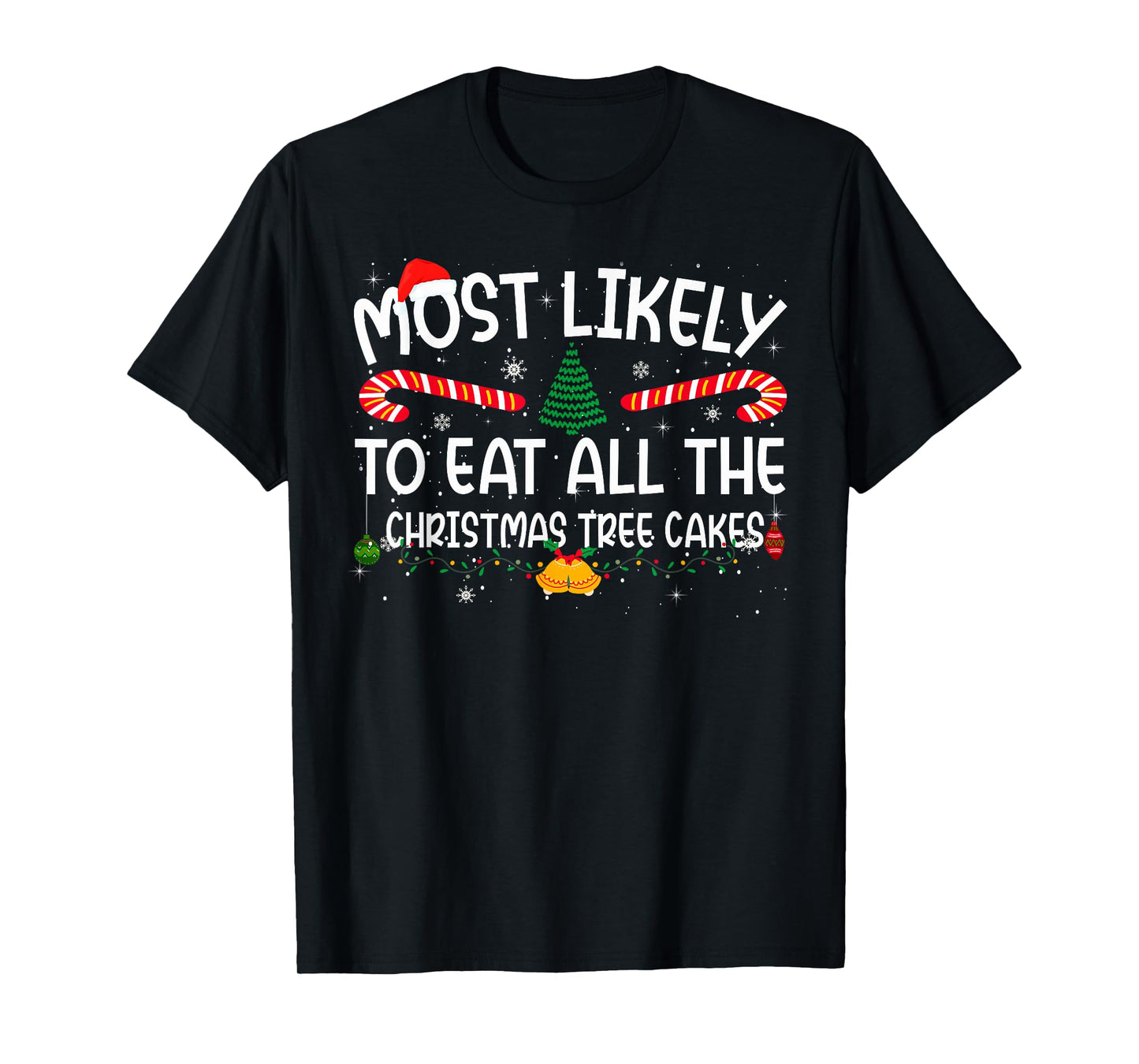 Family Matching Most Likely to Eat All The Christmas Cakes T-Shirt