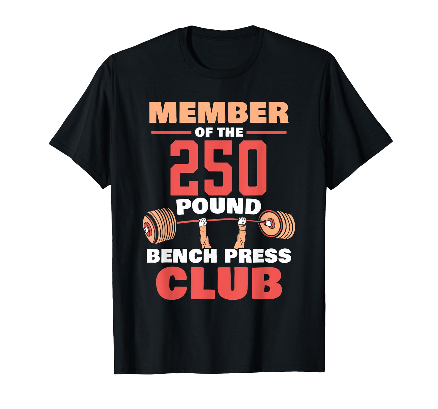 Member Of The 250 Pound Bench Press Club Strength Gym T-Shirt