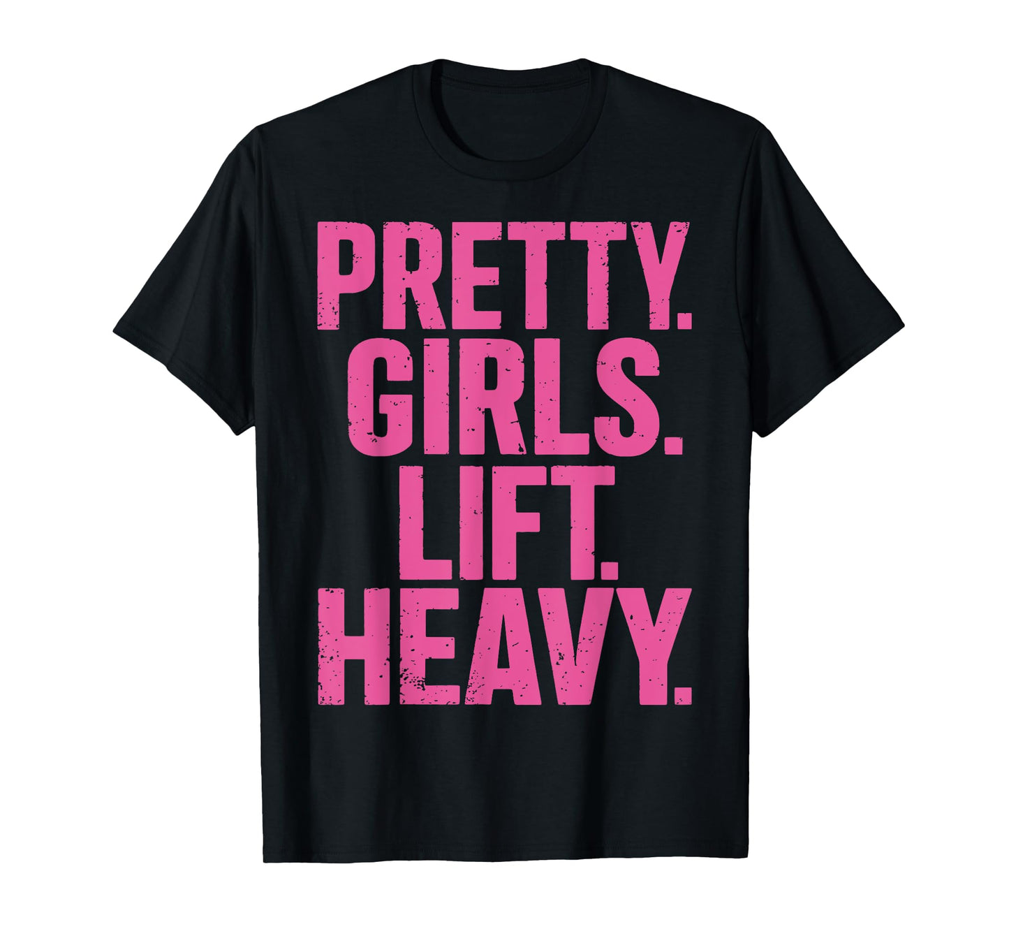 Weightlifting Fitness Gym Powerlifter Girl - Pretty Girls Lift Heavy - Black - Women's Workout T-Shirt - Small - Crew Neck - Short Sleeve - Classic Modern - Letter Print - Pull On - 1 Count