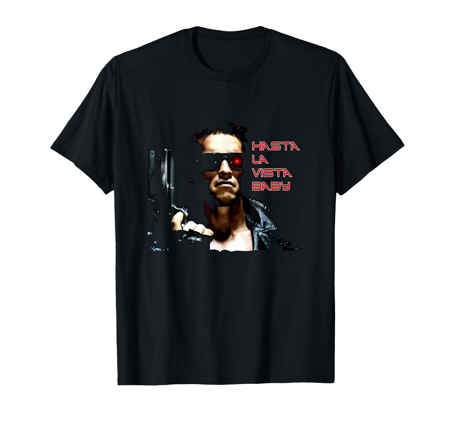 Hasta La Vista Baby T-Shirt