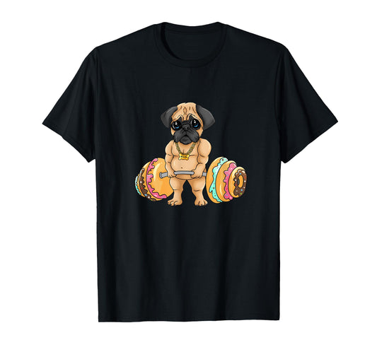 Pug Deadlifting Donuts, Fitness, Funny, Cute, Gym, Pug T-Shirt