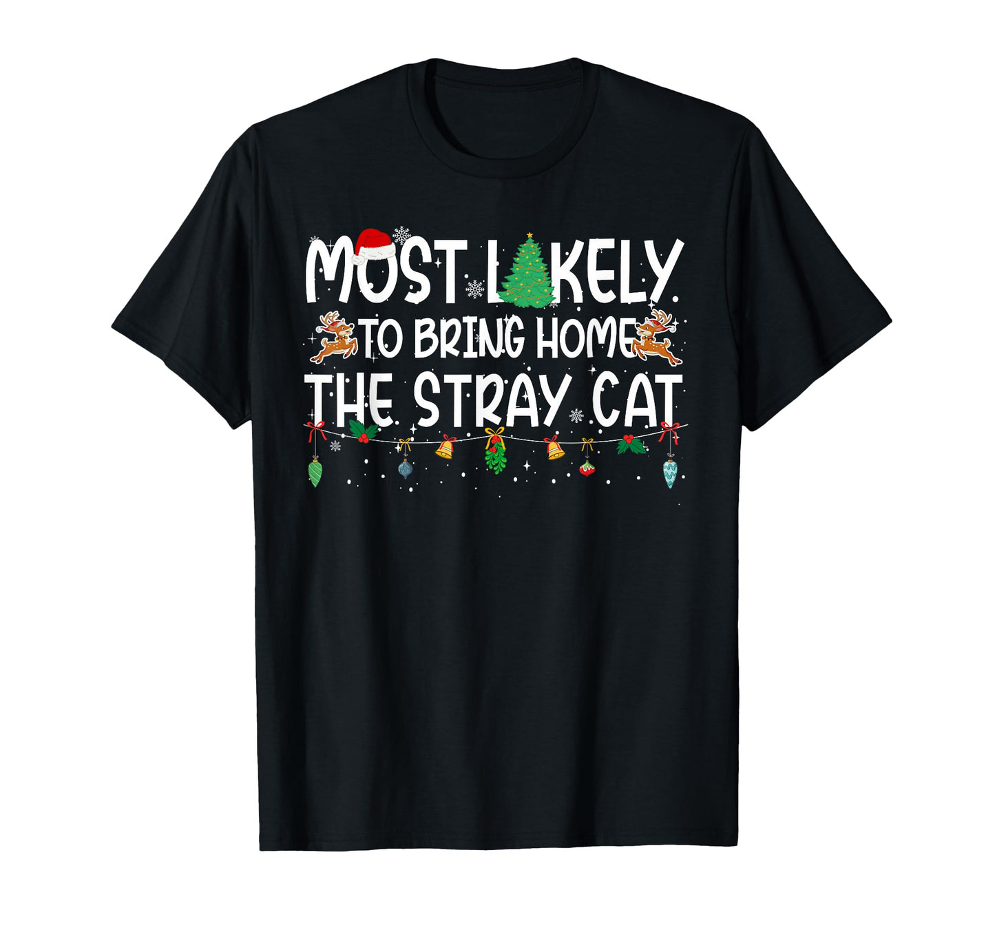 Family Christmas Xmas Most Likely to Bring Home A Stray Cat T-Shirt