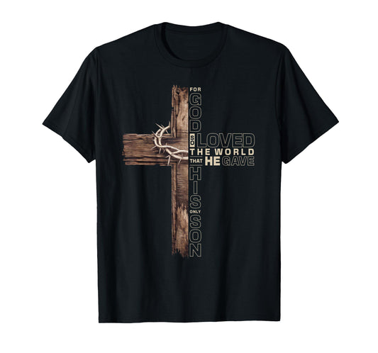 John 3:16 Jesus Cross Christian Bible Verse Faith Inspired T-Shirt