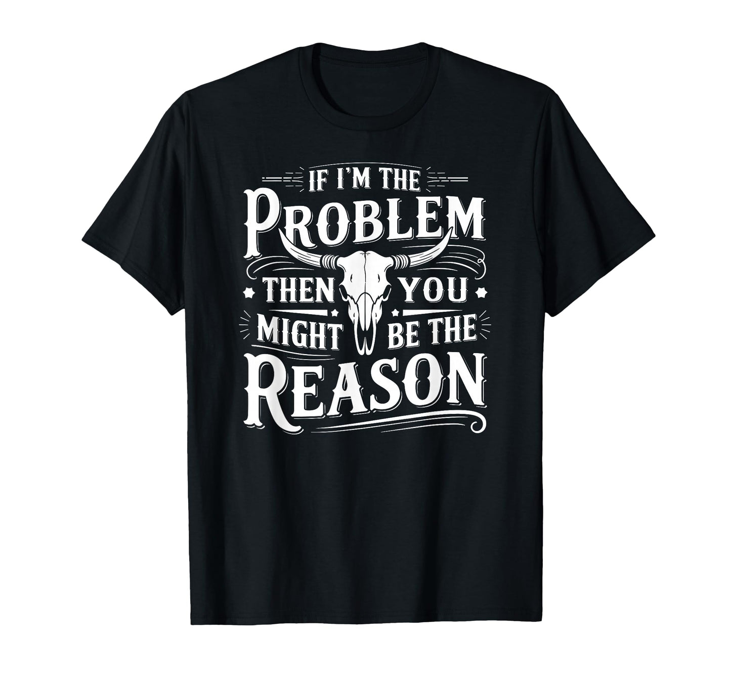 If Problem Vintage Then You Might Be Reason T-Shirt