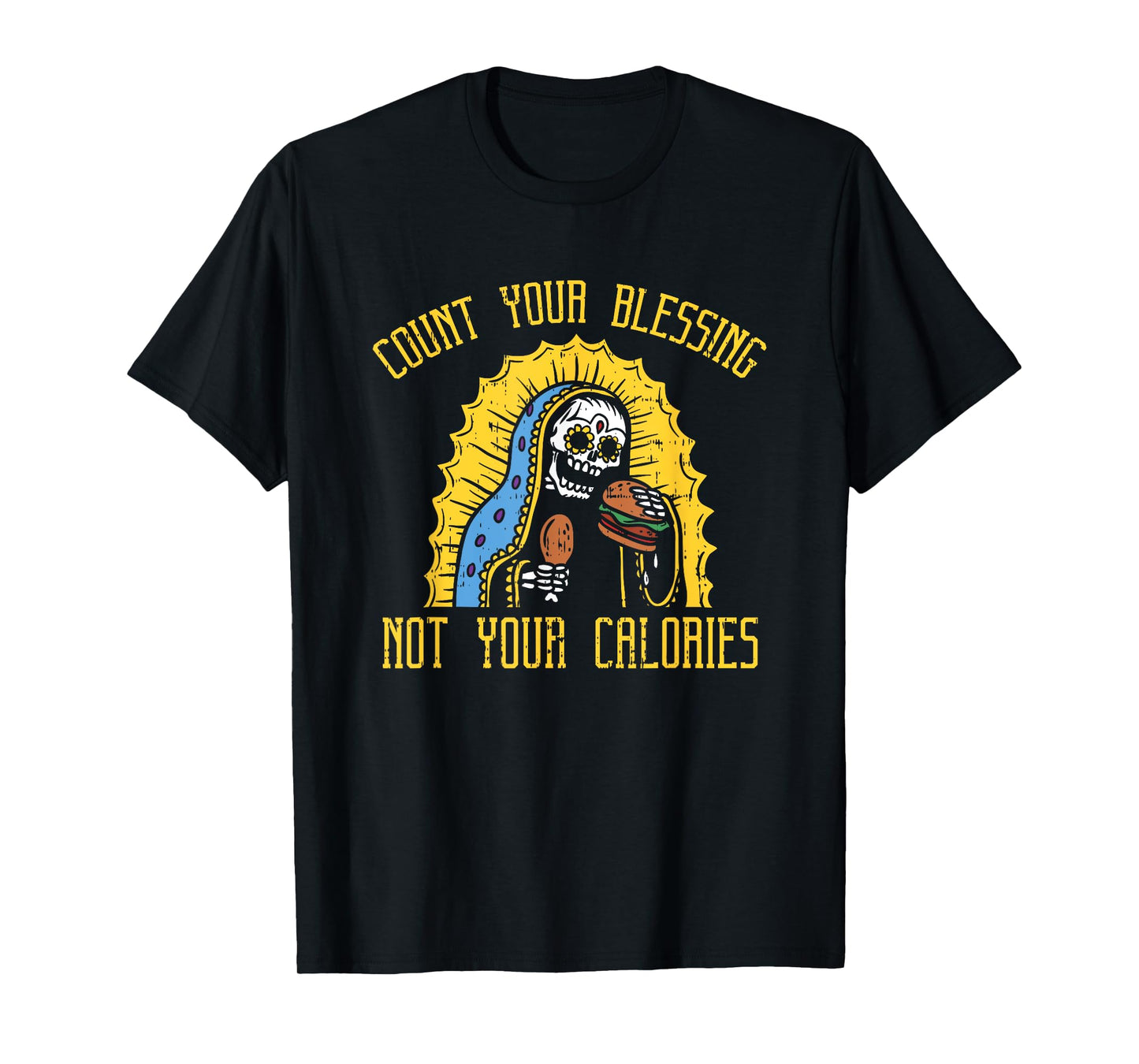 Count your Blessings not your Calories Shirt - Funny Gym T-Shirt