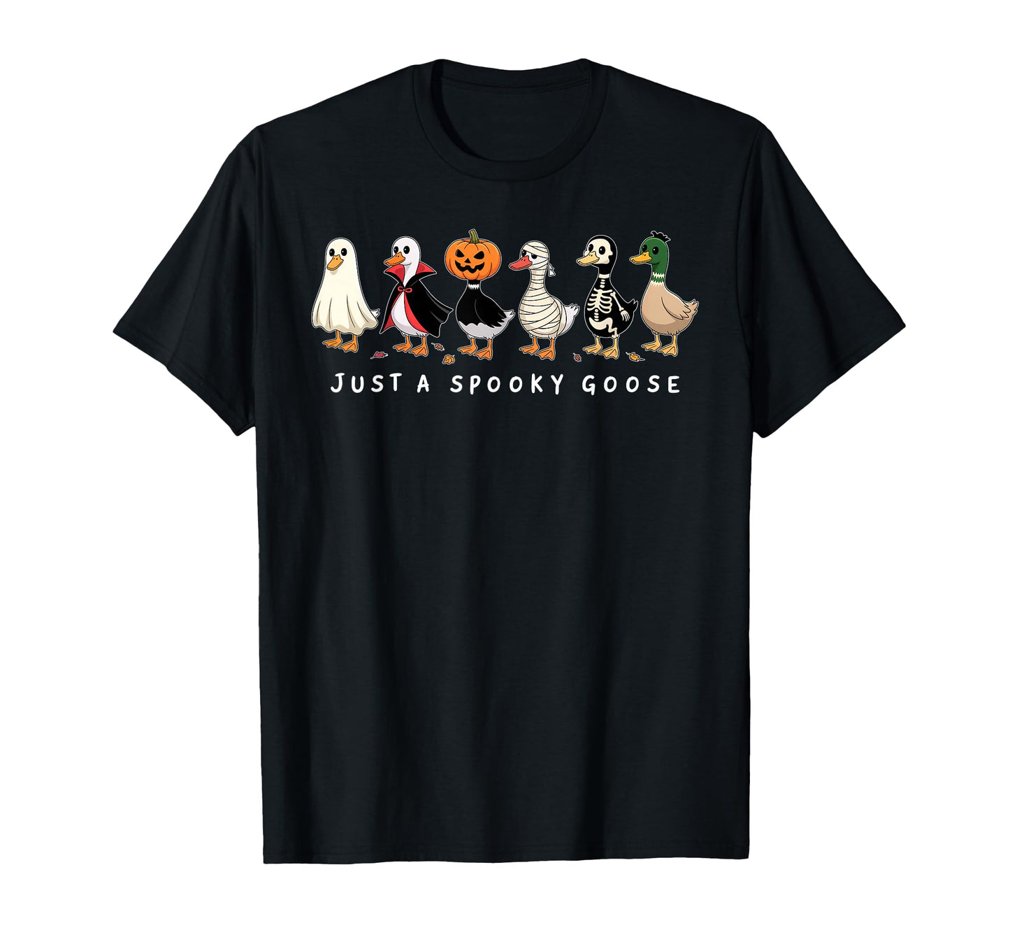 Just A Spooky Goose Halloween Silly Goose Funny Halloween T-Shirt