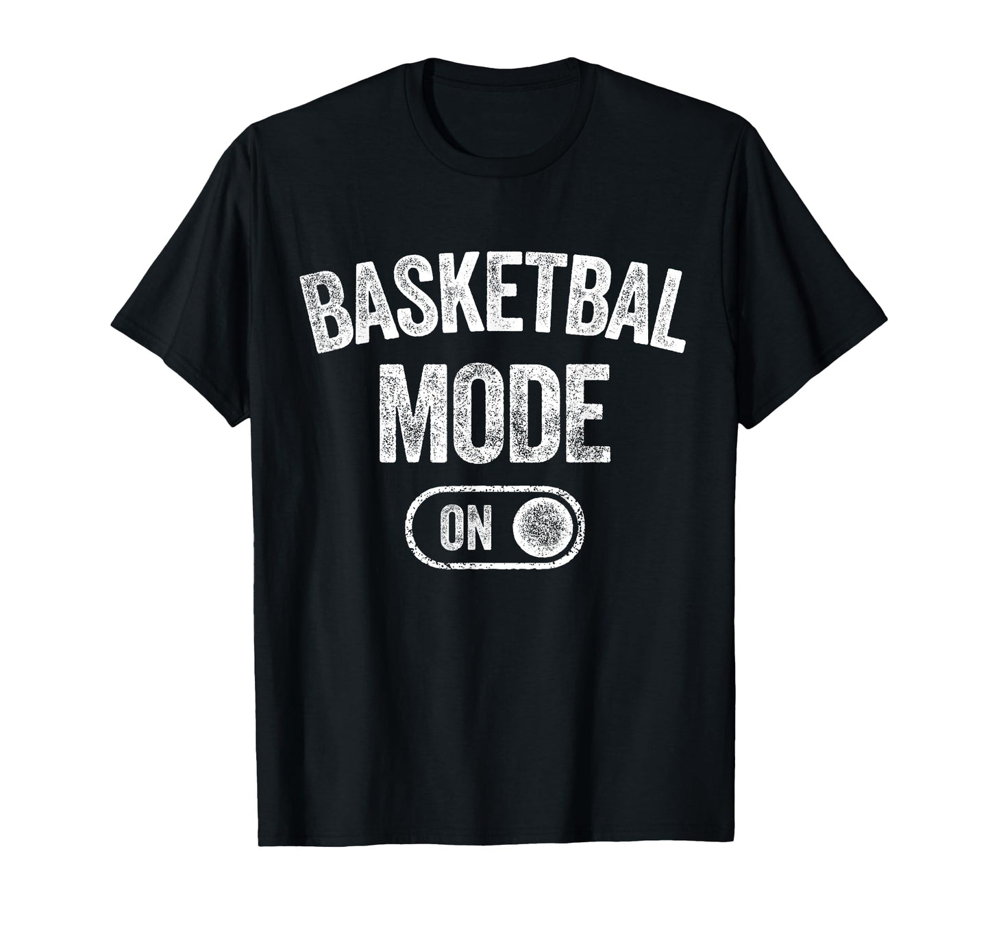 Basketball Mode On Funny Player Gift Coach Fan Dad T-Shirt