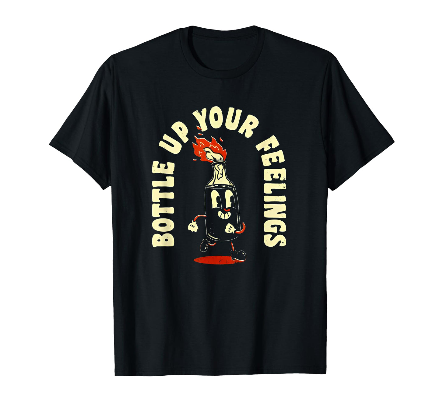 Funny Bottle Up Your Feelings T-Shirt