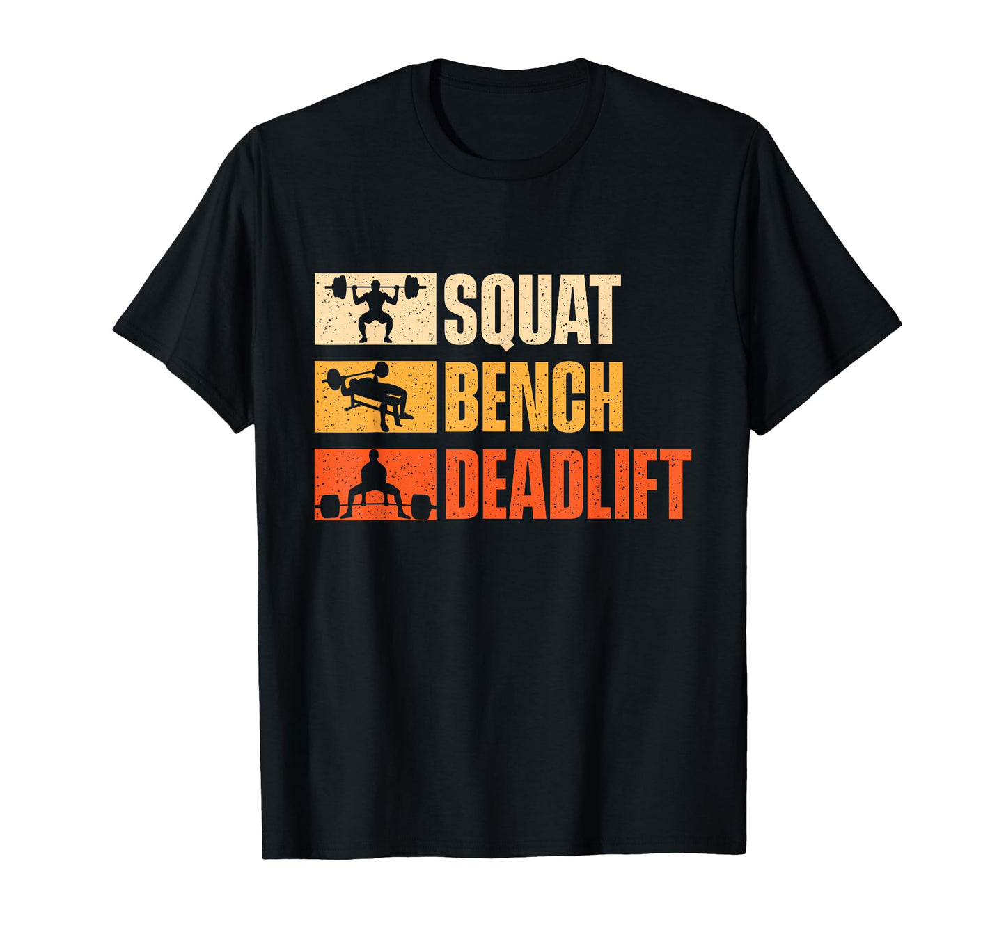 Squat Bench Deadlift - Workout Gym Weightlifting T-Shirt
