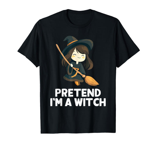 Easy Pretend I'm A Witch Costume Halloween Funny T-Shirt